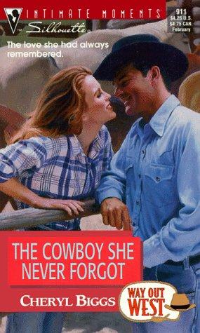 The Cowboy She Never Forgot (Way Out West) (Silhouette Intimate Moments, 911)