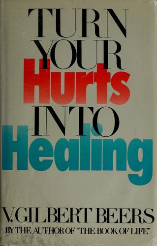 Turn Your Hurts Into Healing