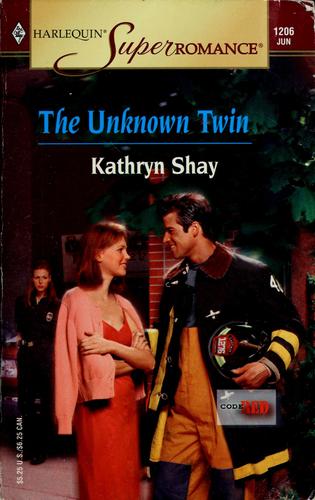 The Unknown Twin: Code Red (Harlequin Superromance No. 1206)