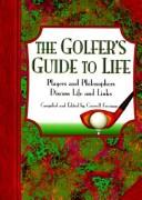 The Golfer's Guide To Life
