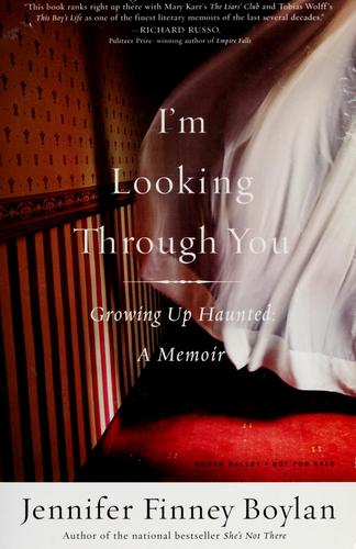 I'm Looking Through You: Growing Up Haunted: A Memoir: growing up haunted