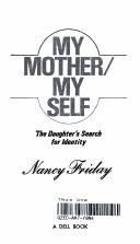 MY MOTHER MY SELF