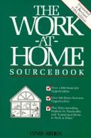 The Work-At-Home Sourcebook