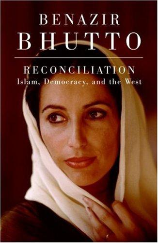Reconciliation: Islam, Democracy, And The West: Islam, democracy, and the West