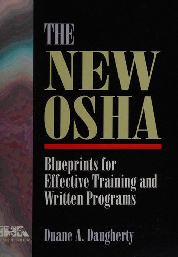 The New Osha: Blueprints for Effective Training and Written Programs