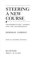 Steering A New Course: transportation, energy, and the environment