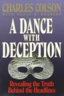 A Dance With Deception: Revealing The Truth Behind The Headlines