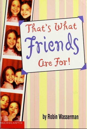 That's What Friends Are For!