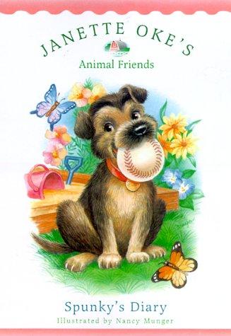 Spunkys Diary (Janette Okes Animal Friends)