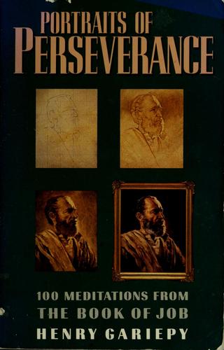Portraits Of Perseverance: 100 Meditations From The Book Of Job