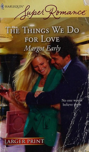 The Things We Do For Love
