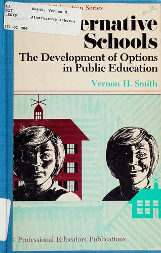 Alternative Schools: the development of options in public education