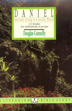 Daniel: Spiritual Living In A Secular World : 12 Studies For Individuals Or Groups (Lifeguide Bible Studies)