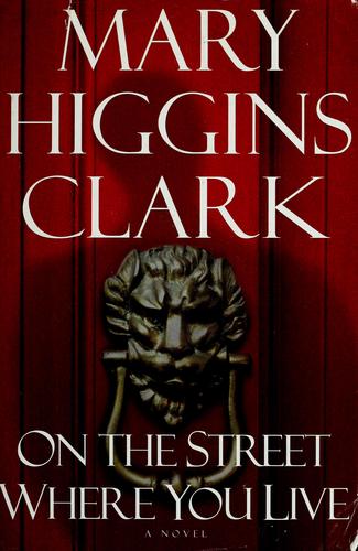 On the Street Where You Live: A Novel