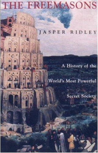 The Freemasons: A History Of The World's Most Powerful Secret Society