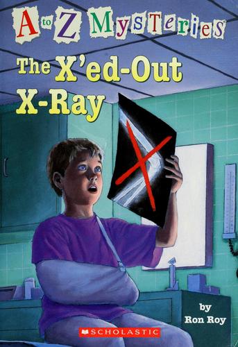 The X'ed-Out X-Ray (A To Z Mysteries)