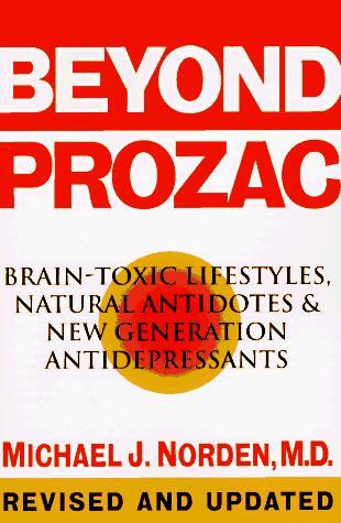 Beyond Prozac: Antidotes For Modern Times