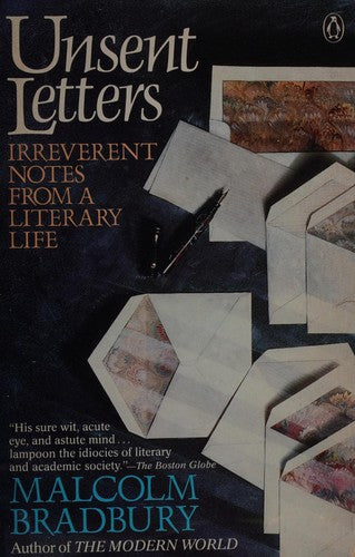 Unsent Letters: irreverent notes from a literary life