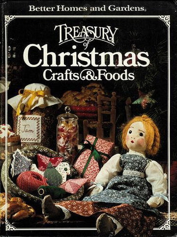 Better Homes And Gardens Treasury Of Christmas Crafts & Foods