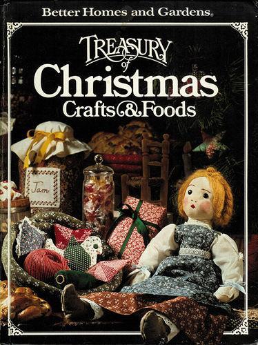 Better Homes And Gardens Treasury Of Christmas Crafts & Foods