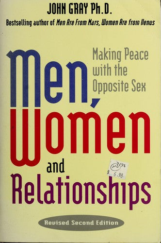 Men, Women And Relationships: Making Peace With The Opposite Sex