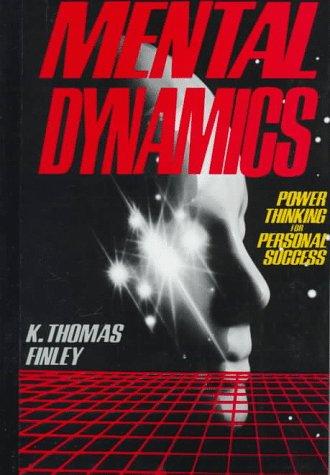 Mental Dynamics: Power Thinking For Personal Success