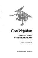 Good Neighbors: Communicating With The Mexicans (Interact Series, 1): Communicating with the Mexicans