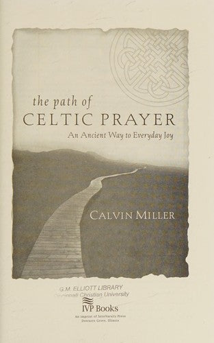 The Path Of Celtic Prayer: An Ancient Way To Everyday Joy