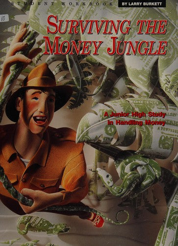 Surviving The Money Jungle - Student Workbook: A Junior High Study In Handling Money