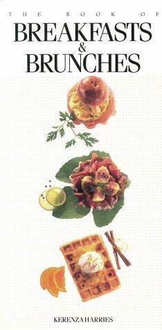 The Book Of Breakfasts And Brunches (Book Of...)