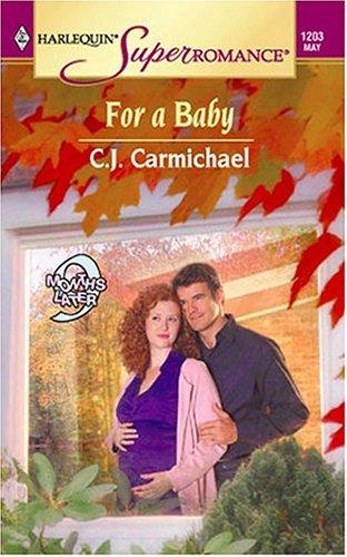 For A Baby: 9 Months Later (Harlequin Superromance No. 1203)