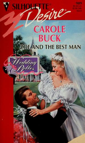 Zoe And The Best Man (Wedding Belles) (Silhouette Desire No 989)