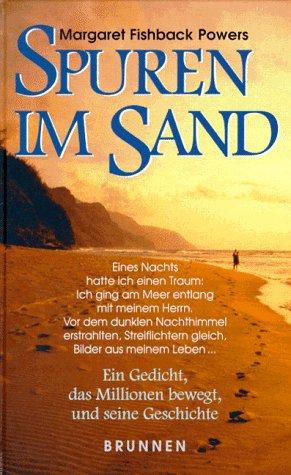Spuren Im Sand. Ein Gedicht, Das Millionen Bewegt, Und Seine Geschichte (with Autographed)