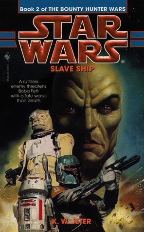 Slave Ship: Star Wars: Book 2 of The Bounty Hunter Wars