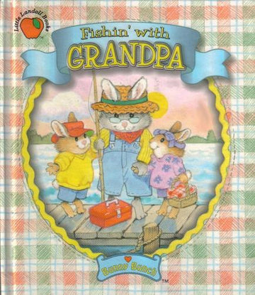 Fishin' With Grandpa: (A Bunny Bunch Book)