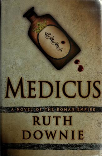 Medicus: A Novel Of The Roman Empire