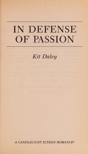 In Defense Of Passion (Candlelight Ecstasy Romance No 352)