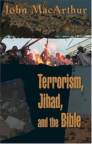Terrorism, Jihad, And The Bible: a response to the terrorist attacks