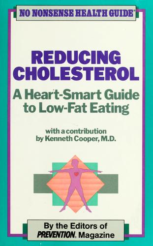 Reducing Cholesterol: a heart-smart guide to low-fat eating