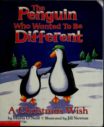 The Penguin Who Wanted To Be Different A Christmas Wish: a Christmas wish