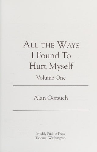 All The Ways I Found To Hurt Myself