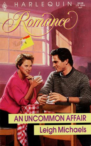 Uncommon Affair (Harlequin Romance, No. 3119)