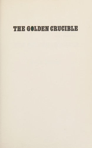 The Golden Crucible