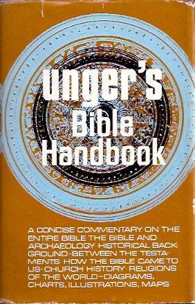 Unger's Bible Handbook: an essential guide to understanding the Bible