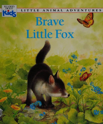 Brave Little Fox (Little Animal Adventures)