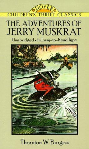 The Adventures Of Jerry Muskrat (Dover Children's Thrift Classics)