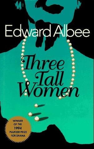 Three Tall Women: a play in two acts