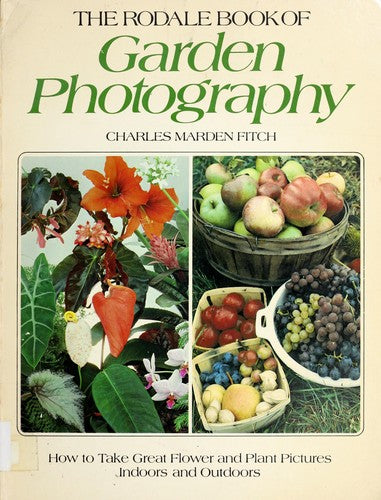 The Rodale Book Of Garden Photography