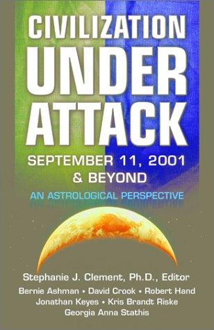 Civilization Under Attack : September 11, 2001 & Beyond: an astrological perspective