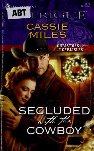 Secluded With The Cowboy (Harlequin Intrigue Series)